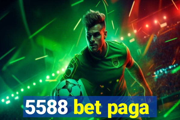 5588 bet paga